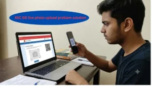 SSC GD Live Photo Upload Problem 2026: कैमरा नहीं चल रहा? ये 7 फिक्स काम करेंगे